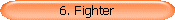 6. Fighter